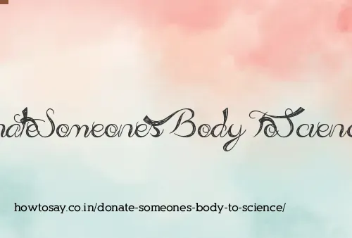 Donate Someones Body To Science