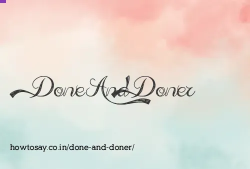 Done And Doner