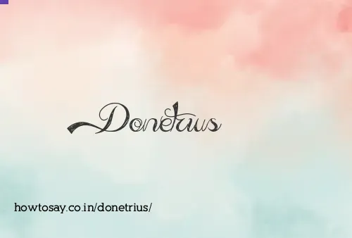 Donetrius