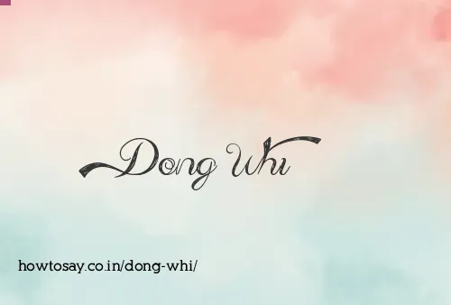 Dong Whi
