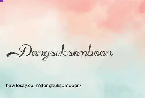 Dongsuksomboon
