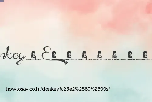 Donkey’s