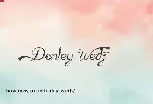 Donley Wertz