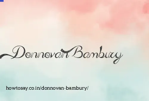 Donnovan Bambury