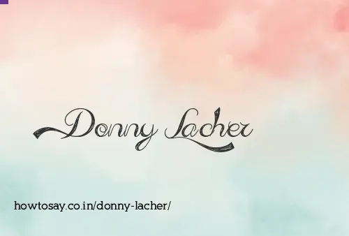 Donny Lacher