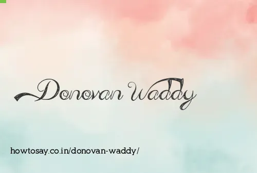 Donovan Waddy