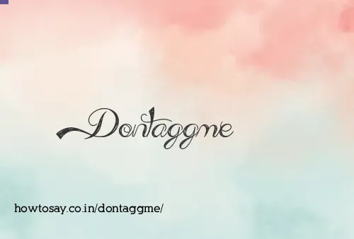 Dontaggme