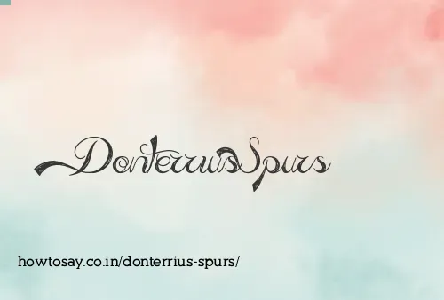 Donterrius Spurs