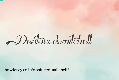Dontneedumitchell