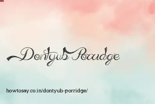 Dontyub Porridge
