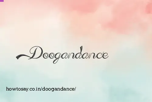 Doogandance