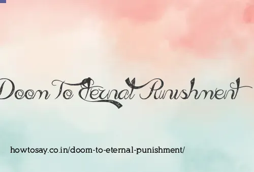 Doom To Eternal Punishment