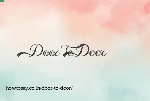 Door To Door