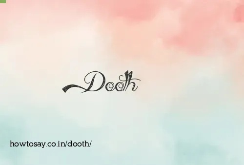 Dooth