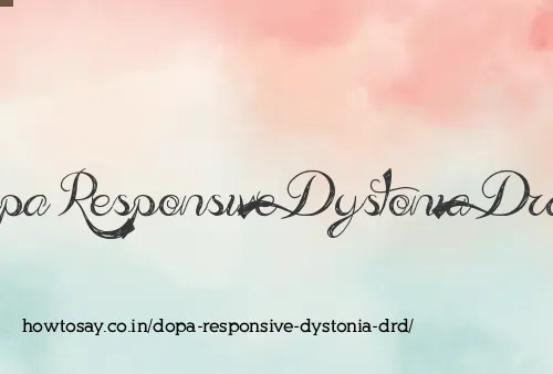 Dopa Responsive Dystonia Drd