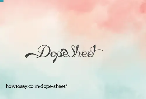 Dope Sheet