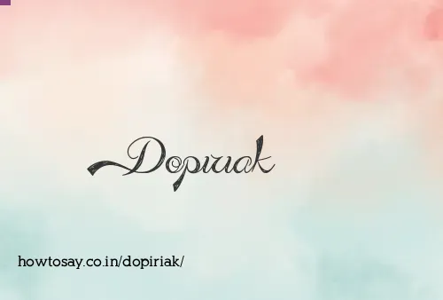 Dopiriak