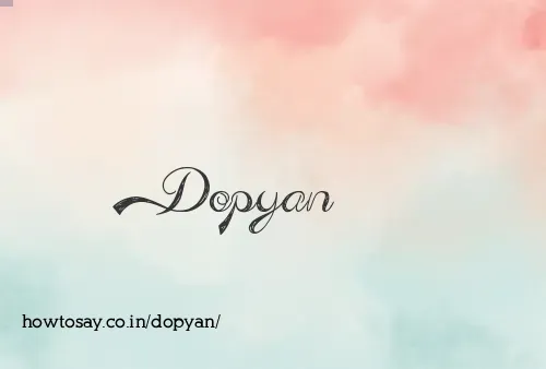 Dopyan