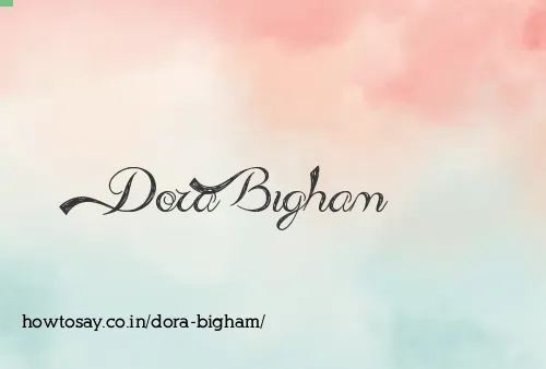 Dora Bigham