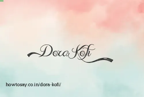 Dora Kofi