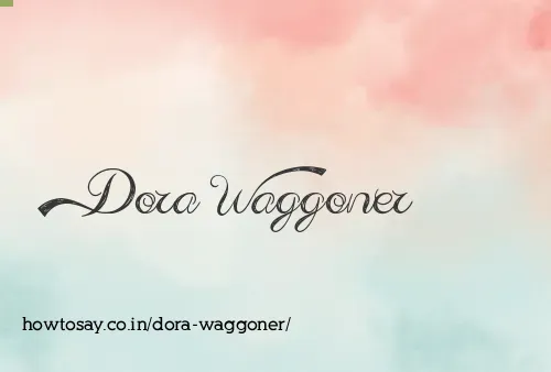 Dora Waggoner