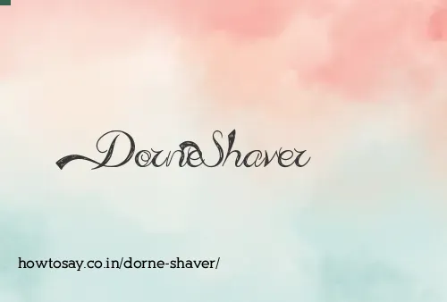 Dorne Shaver