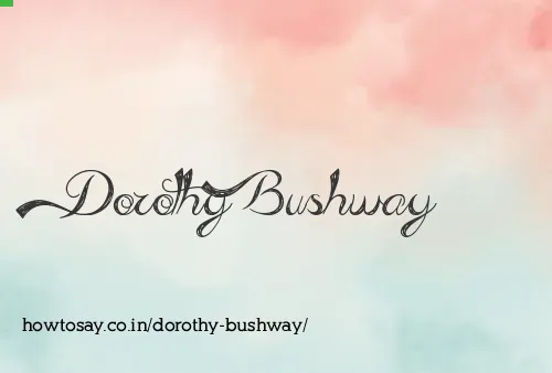Dorothy Bushway