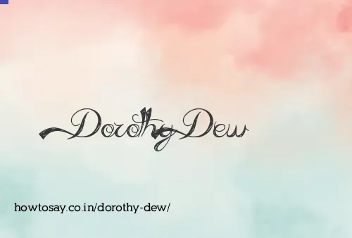 Dorothy Dew
