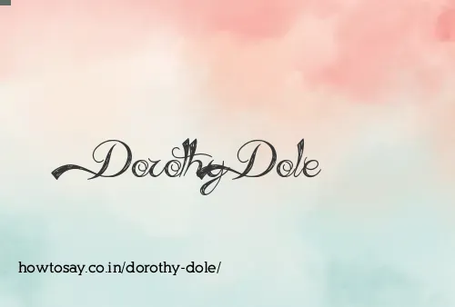 Dorothy Dole