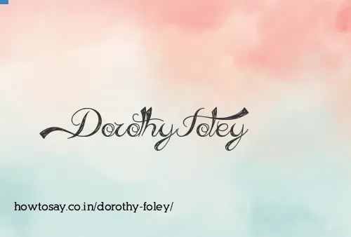 Dorothy Foley