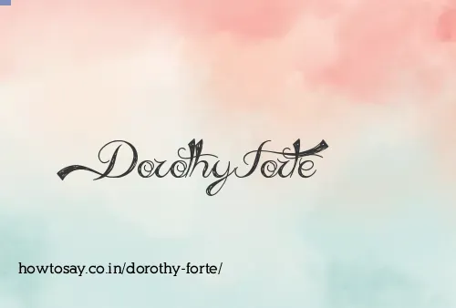Dorothy Forte