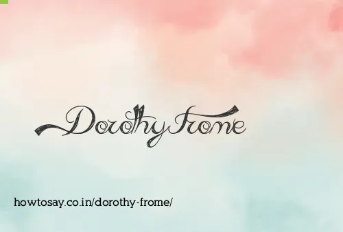 Dorothy Frome