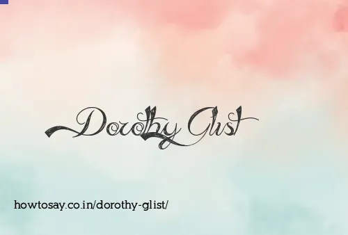 Dorothy Glist