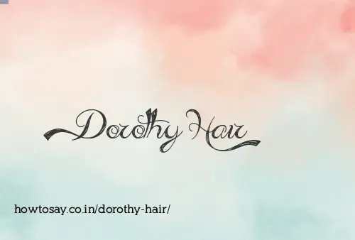 Dorothy Hair