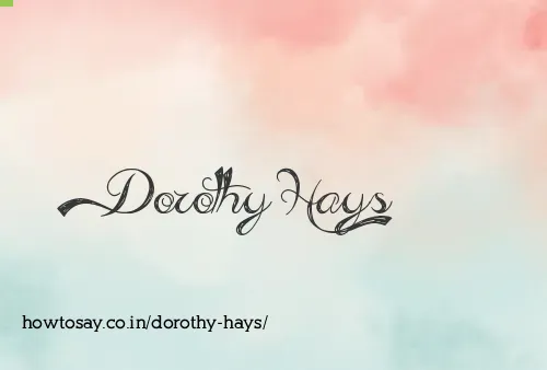 Dorothy Hays