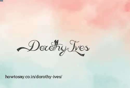 Dorothy Ives