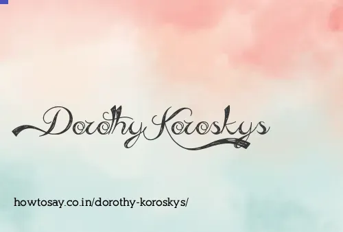 Dorothy Koroskys