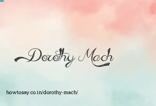 Dorothy Mach