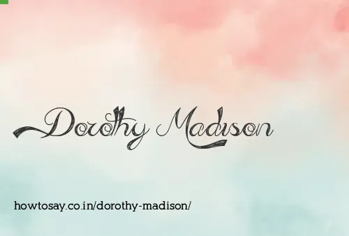 Dorothy Madison