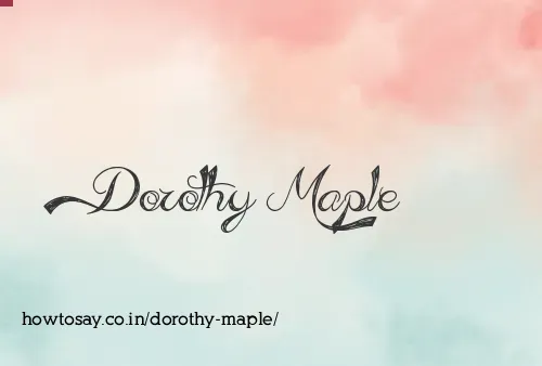 Dorothy Maple