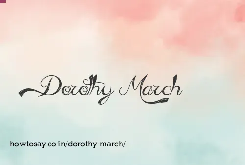 Dorothy March