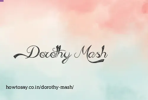 Dorothy Mash