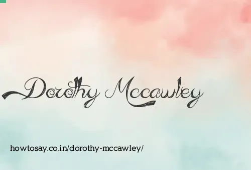 Dorothy Mccawley