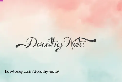 Dorothy Note