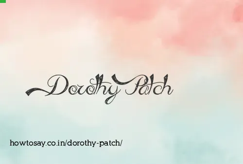 Dorothy Patch