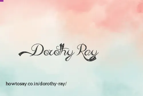 Dorothy Ray