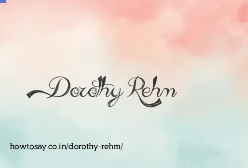 Dorothy Rehm