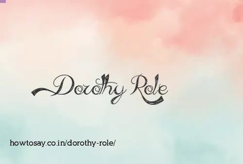 Dorothy Role