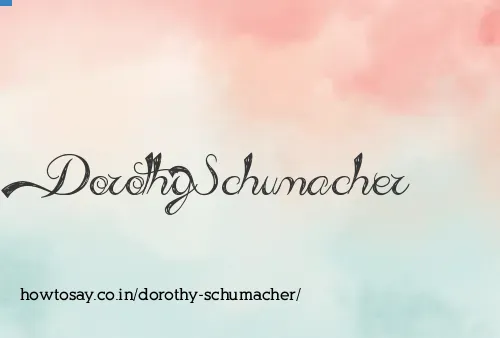 Dorothy Schumacher