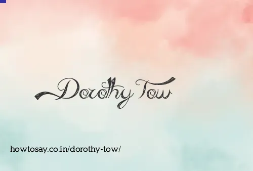 Dorothy Tow